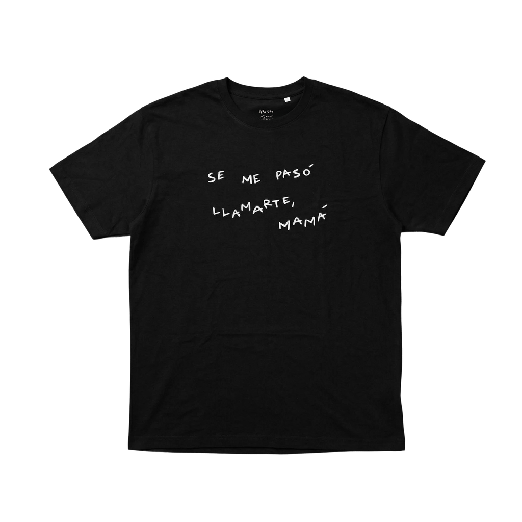 Camiseta Negra "Se me pasó llamarte, mamá"