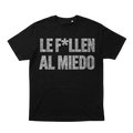 Camiseta "Le f*llen al miedo"